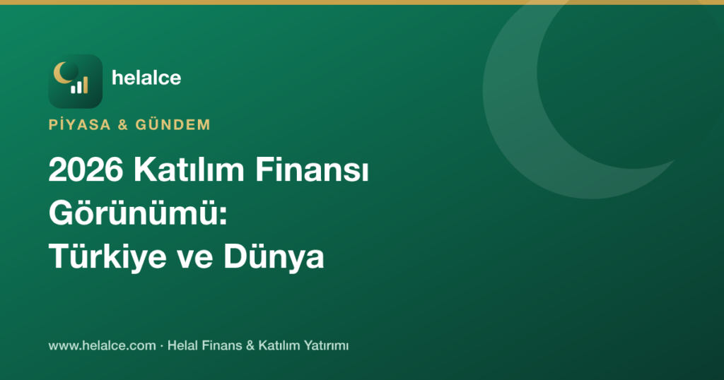 2026 Katılım Finansı Görünümü: Türkiye ve Dünya