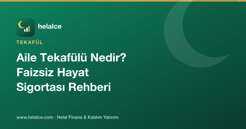 Aile Tekafülü Nedir? Faizsiz Hayat Sigortası Rehberi