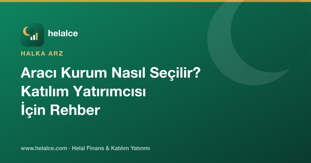 Aracı Kurum Nasıl Seçilir? Katılım Yatırımcısı İçin Rehber