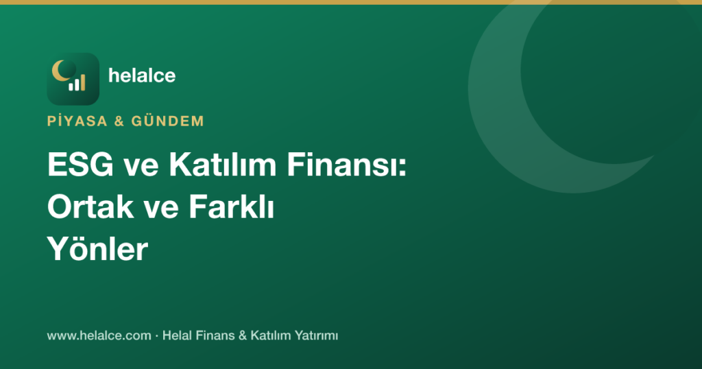 ESG ve Katılım Finansı: Ortak ve Farklı Yönler