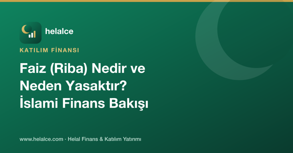 Faiz (Riba) Nedir ve Neden Yasaktır? İslami Finans Bakışı