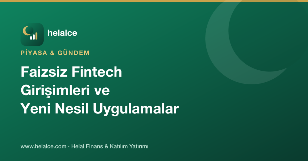 Faizsiz Fintech Girişimleri ve Yeni Nesil Uygulamalar