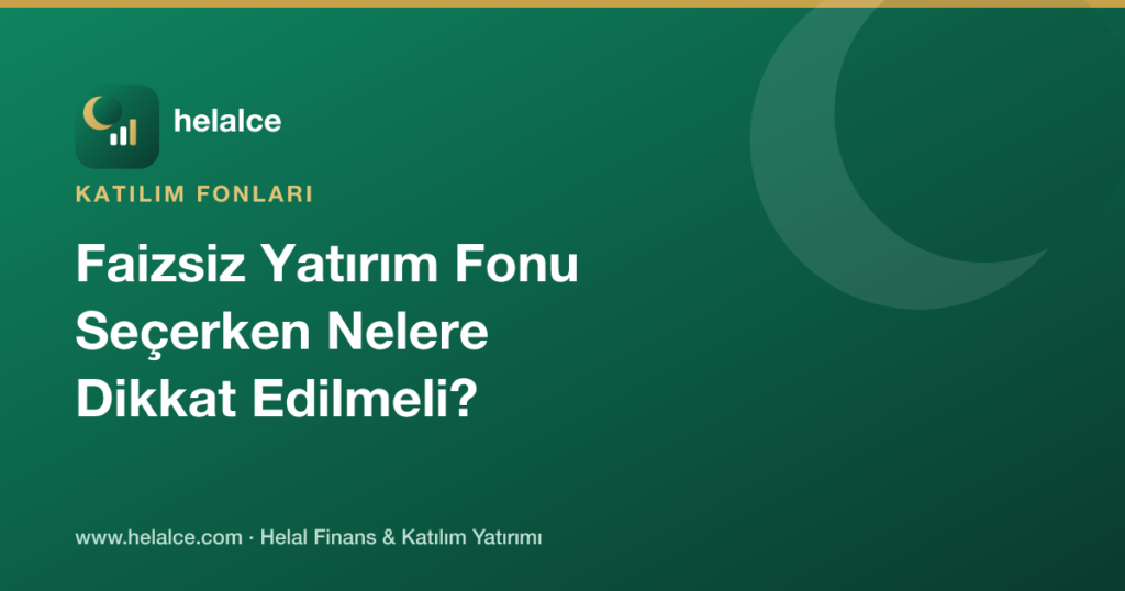 Faizsiz Yatırım Fonu Seçerken Nelere Dikkat Edilmeli?