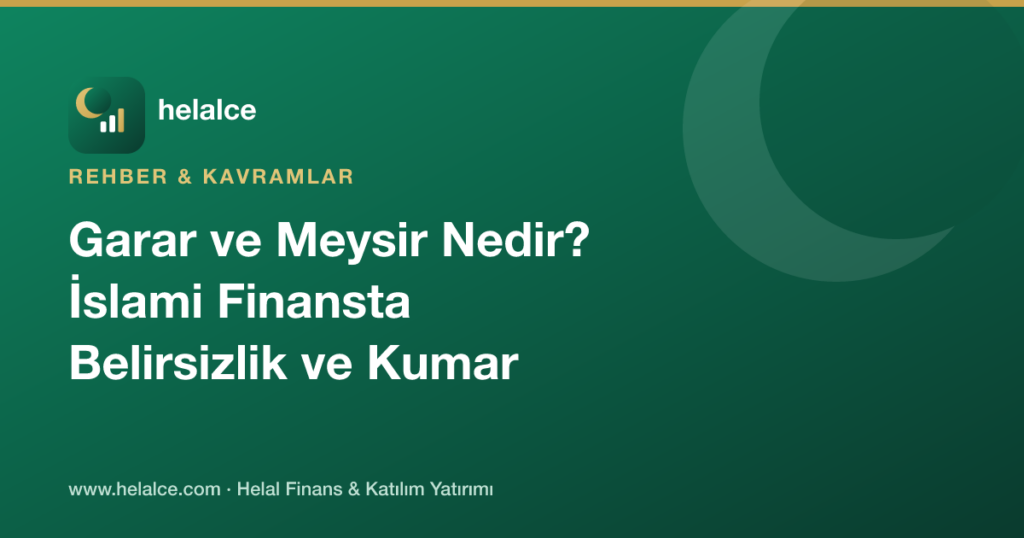 Garar ve Meysir Nedir? İslami Finansta Belirsizlik ve Kumar
