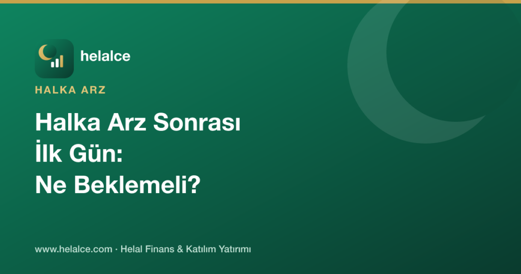 Halka Arz Sonrası İlk Gün: Ne Beklemeli?