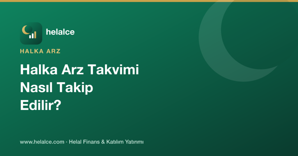 Halka Arz Takvimi Nasıl Takip Edilir?