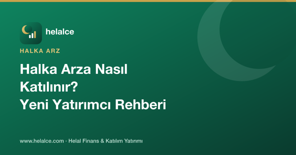 Halka Arza Nasıl Katılınır? Yeni Yatırımcı Rehberi