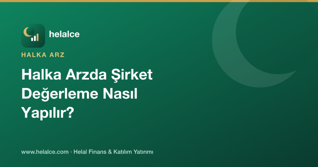 Halka Arzda Şirket Değerleme Nasıl Yapılır?