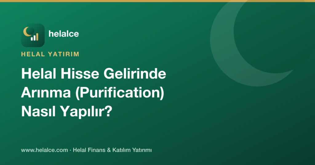 Helal Hisse Gelirinde Arınma (Purification) Nasıl Yapılır?