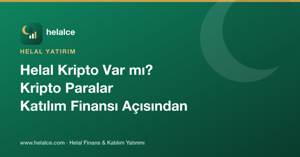 Helal Kripto Var mı? Kripto Paralar Katılım Finansı Açısından