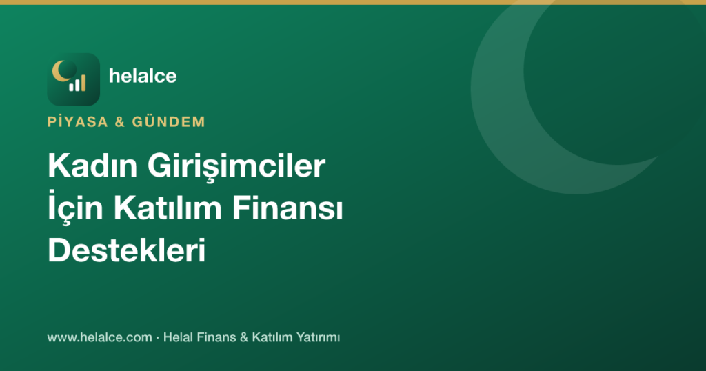 Kadın Girişimciler İçin Katılım Finansı Destekleri