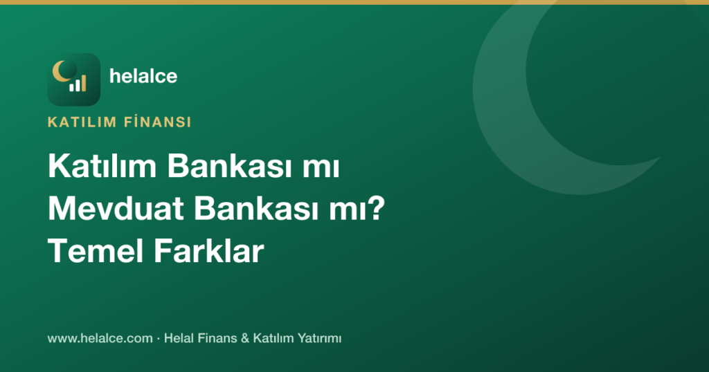 Katılım Bankası mı Mevduat Bankası mı? Temel Farklar