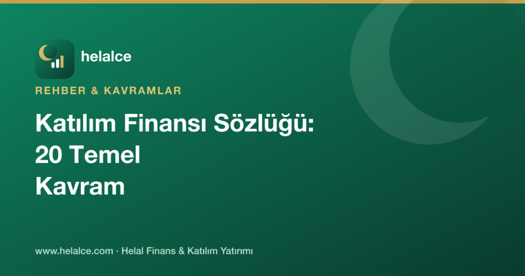 Katılım Finansı Sözlüğü: 20 Temel Kavram