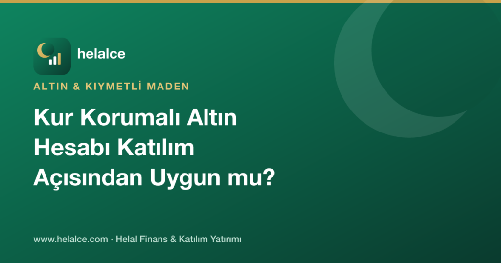Kur Korumalı Altın Hesabı Katılım Açısından Uygun mu?