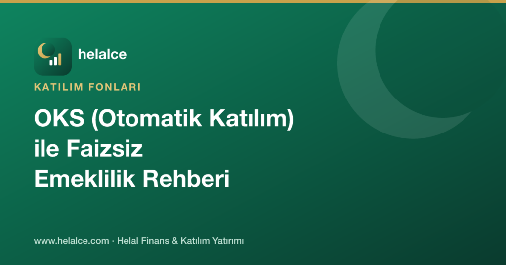 OKS (Otomatik Katılım) ile Faizsiz Emeklilik Rehberi