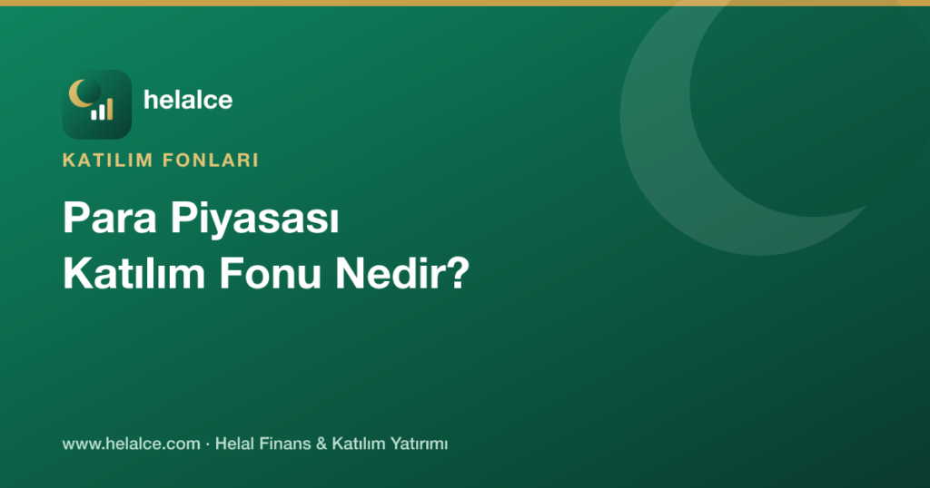 Para Piyasası Katılım Fonu Nedir?