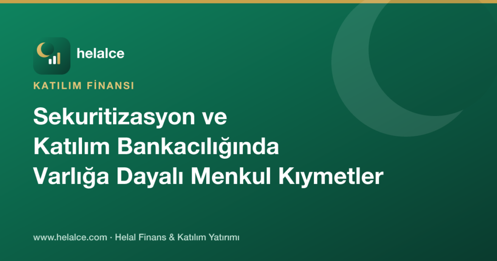 Sekuritizasyon ve Katılım Bankacılığında Varlığa Dayalı Menkul Kıymetler