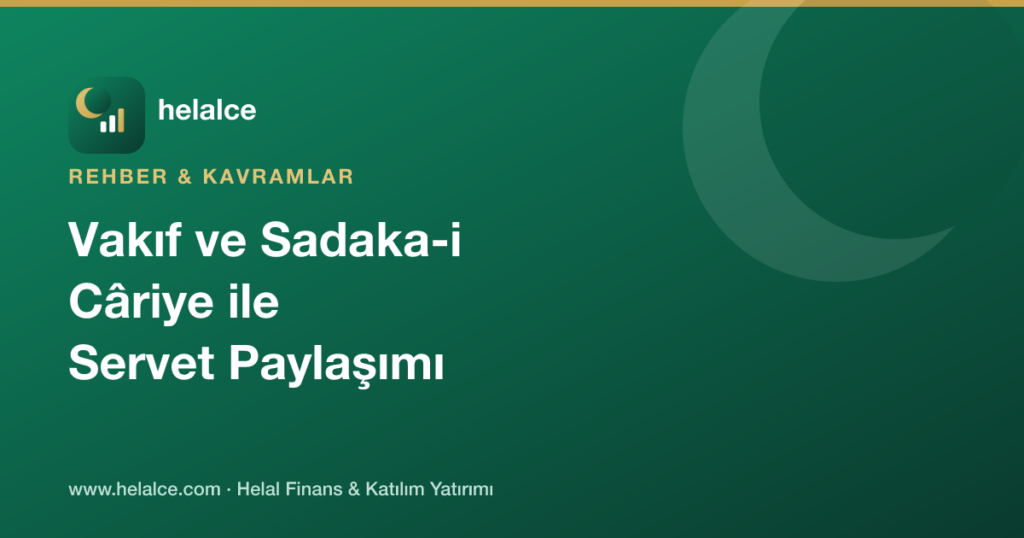 Vakıf ve Sadaka-i Câriye ile Servet Paylaşımı
