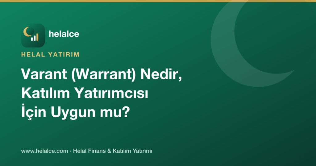 Varant (Warrant) Nedir, Katılım Yatırımcısı İçin Uygun mu?