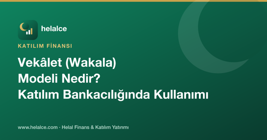 Vekâlet (Wakala) Modeli Nedir? Katılım Bankacılığında Kullanımı