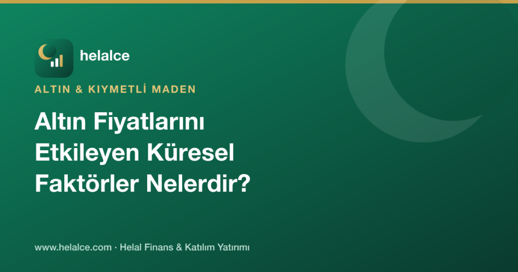 Altın Fiyatlarını Etkileyen Küresel Faktörler Nelerdir?