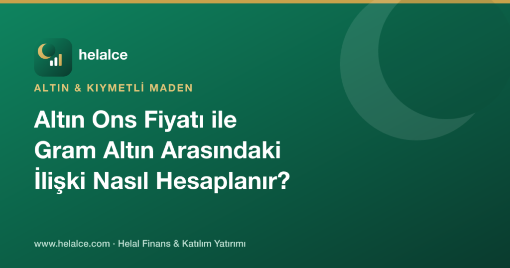 Altın Ons Fiyatı ile Gram Altın Arasındaki İlişki Nasıl Hesaplanır?