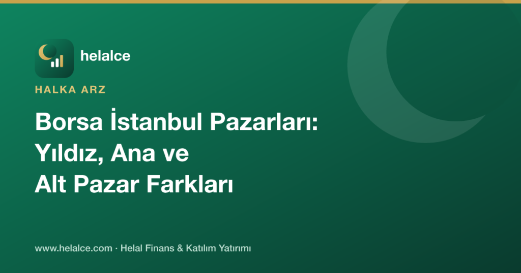 Borsa İstanbul Pazarları: Yıldız, Ana ve Alt Pazar Farkları