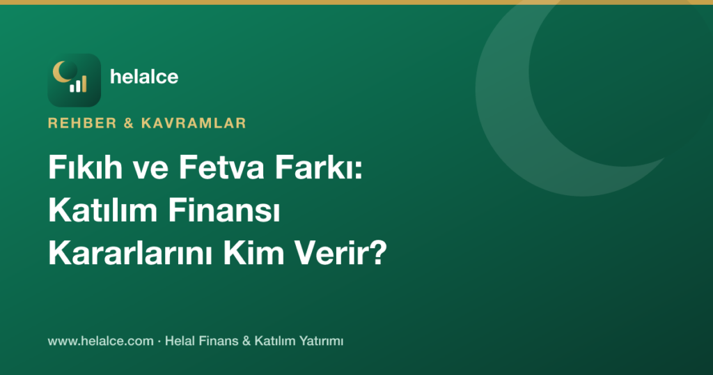 Fıkıh ve Fetva Farkı: Katılım Finansı Kararlarını Kim Verir?