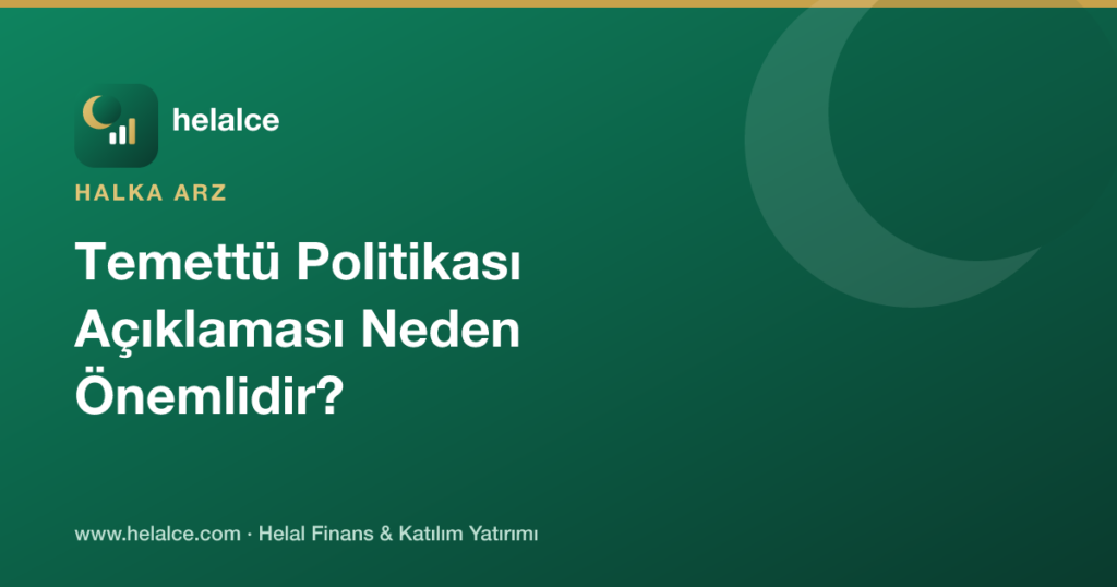 Halka Arz Sonrası Şirketin Temettü Politikası Açıklaması Neden Önemlidir?