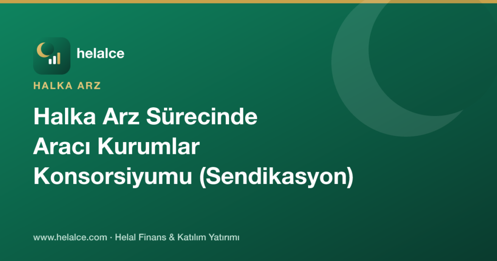 Halka Arz Sürecinde Aracı Kurumlar Konsorsiyumu (Sendikasyon) Nasıl Oluşturulur?