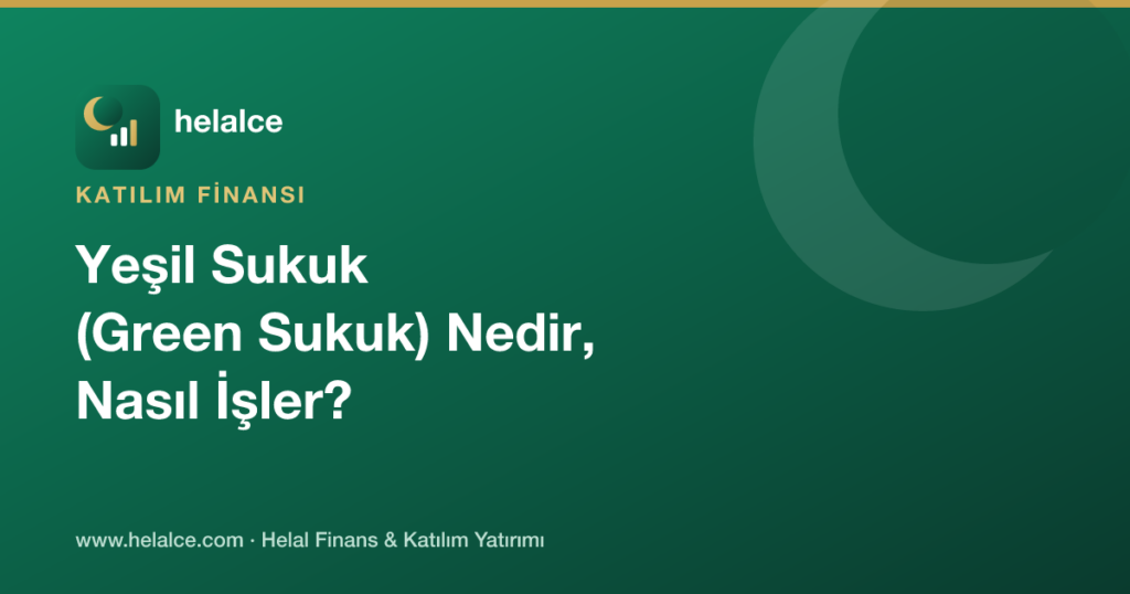Yeşil Sukuk (Green Sukuk) Nedir, Nasıl İşler?